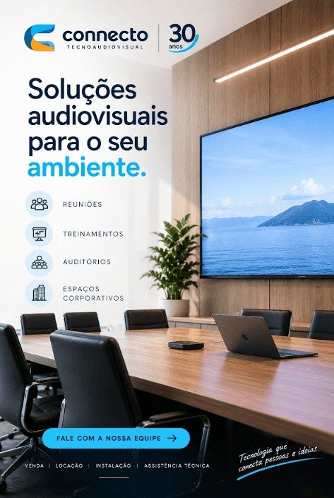 Connecto - Soluções audiovisuais para o seu ambiente: reuniões, treinamentos, auditórios e espaços corporativos