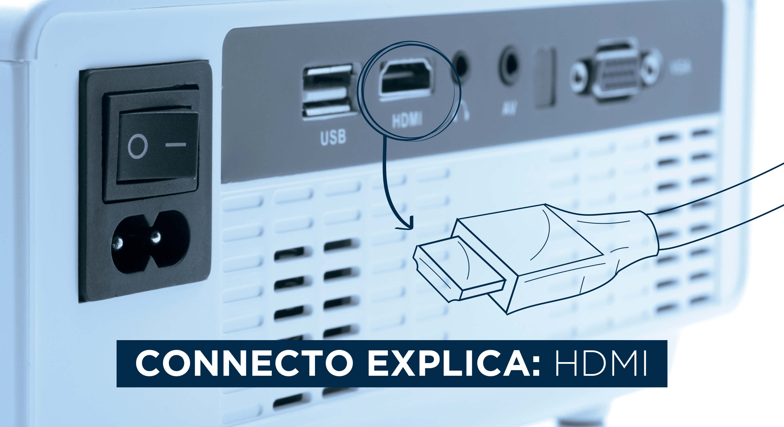 Connecto explica - HDMI: